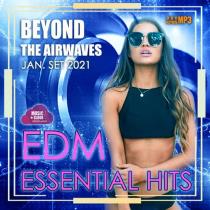 VA - Beyond The Airwaves: EDM Essentials Hits (2021) MP3