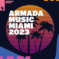 VA - Armada Music - Miami 2023 (2023) MP3