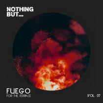 VA - Nothing But... Fuego For The Terrace Vol 07 (2023) MP3