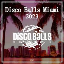 VA - Va - Disco Balls Miami 2023 (2023) MP3