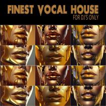 VA - Finest Vocal House - For DJ's Only (2023) MP3