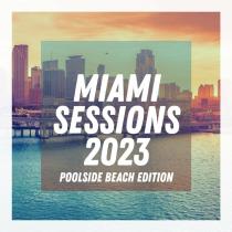 VA - Miami Sessions 2023 - Poolside Beach Edition (2023) MP3