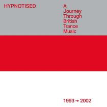 VA - Hypnotised: A Journey Through British Trance Music [1993 - 2002]
