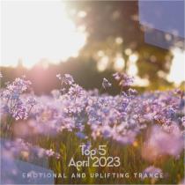 VA - Top 5 April Emotional And Uplifting Trance 2023 (Mixed by SounEmo
