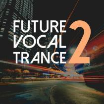 VA - Future Vocal Trance Vol 2 (2023) MP3