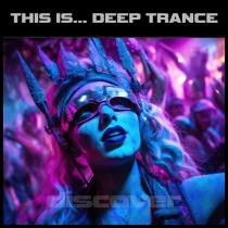VA - This Is... Deep Trance (2023) MP3