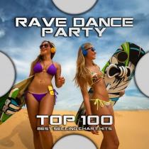 VA - Rave Dance Party Top 100 Best Selling Chart Hits (2020) MP3