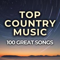 VA - Top Country Music 100 Great Songs (2024) MP3
