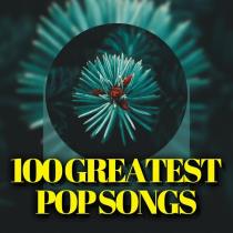 VA - 100 Greatest Pop Songs (2024) MP3