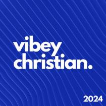 VA - Vibey Christian 2024 (2024) MP3