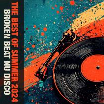 VA - The Best Of Summer 2024 Broken Beat Nu Disco (2024) MP3