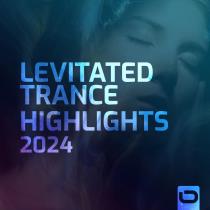 VA - Levitated Trance - Highlights 2024 MP3