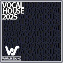 VA - World Sound Vocal House 2025 (2025) MP3