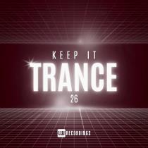 VA - Keep It Trance, Vol. 26 (2025) MP3