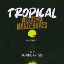 VA - Tropical Weekend Manoeuvres, Vol 02 (2025) MP3