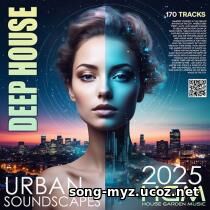 Deep House: Urban Soundscapes Deep House: Urban Soundscapes