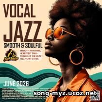 Vocal Jazz: Smooth And Soulful (2026) EDM: Vocal Jazz: Smooth And Soulful (2026)