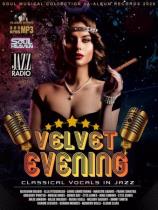 VA - Velvet Evening: Classical Vocals In Jazz (2020) MP3